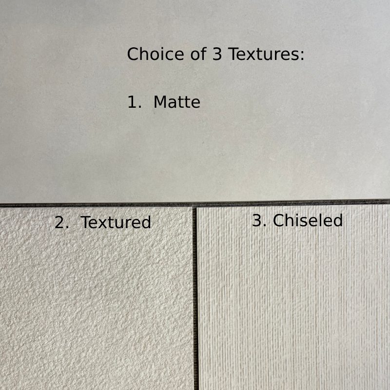 Choice of 3 textures - matte, textured, chiselled. 
Product Name: 9000 FLOOR

Choice of 3 textures - matte, textured, chiselled with the 9000 FLOOR.